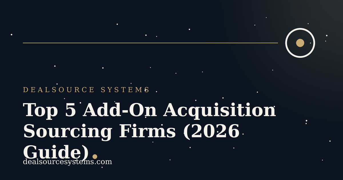 Top 5 Add-On Acquisition Sourcing Firms (2026 Guide)