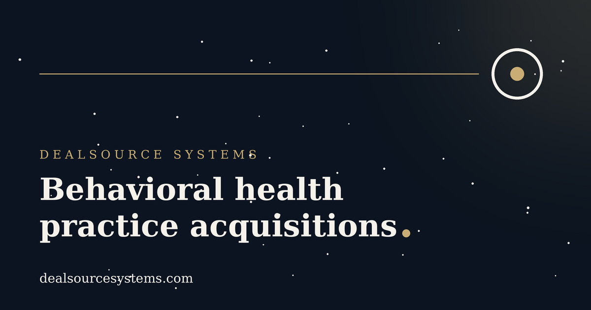Behavioral health practice acquisitions: a PE guide