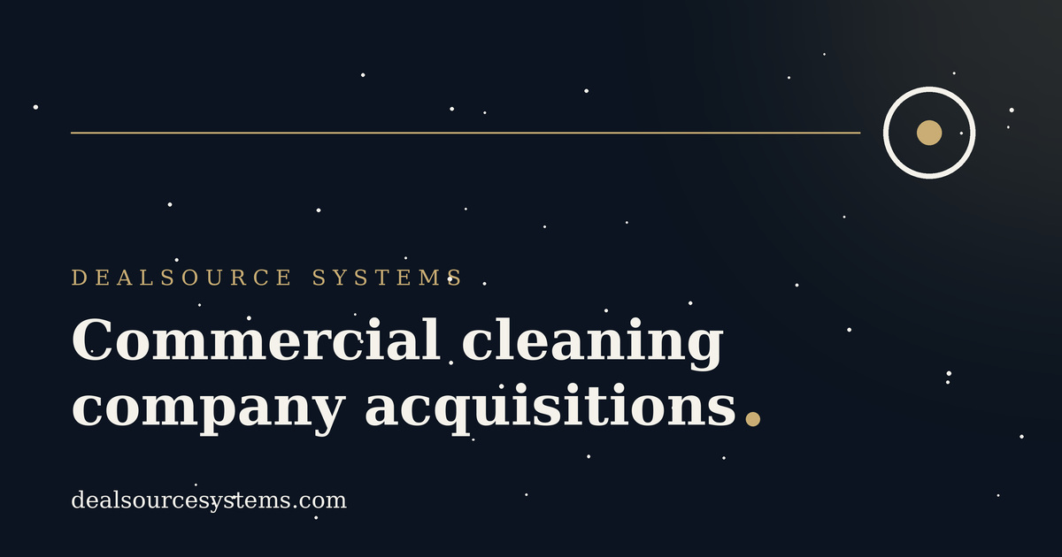 Commercial cleaning company acquisitions: a sourcing guide
