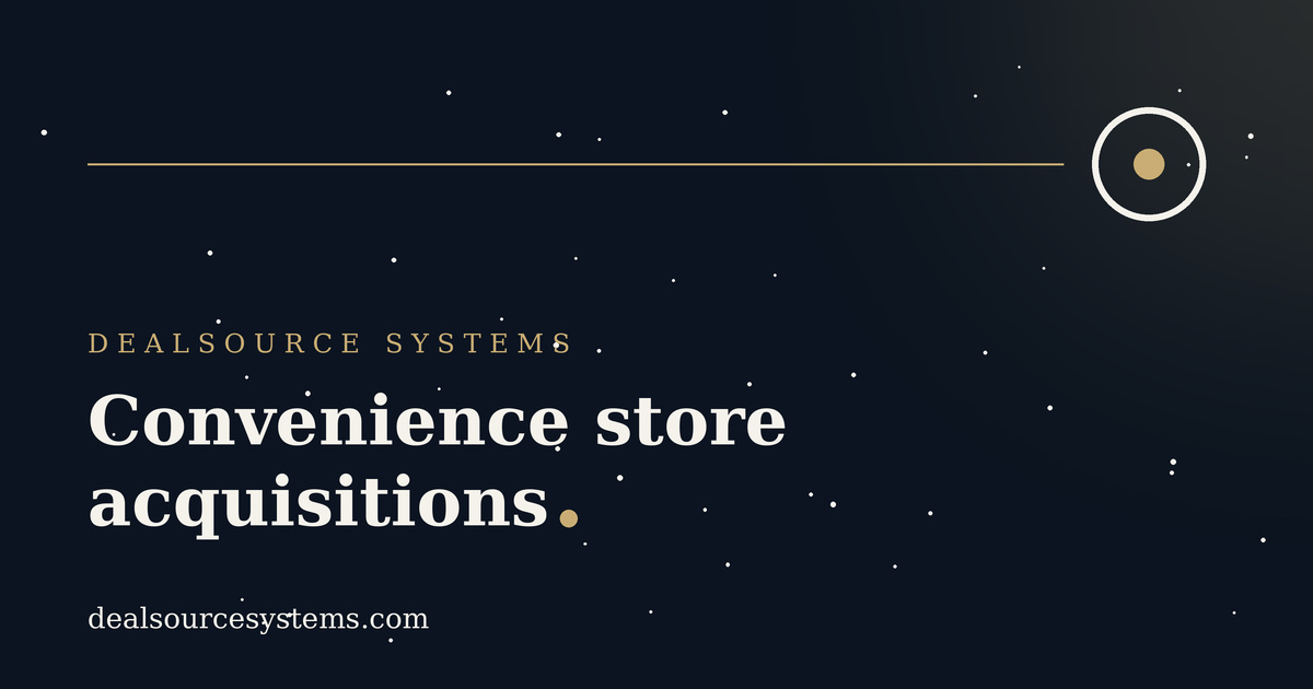 Convenience store acquisitions: a sourcing guide