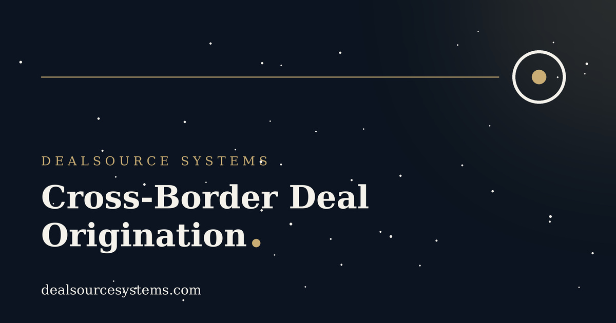 Cross-Border Deal Origination: What Changes