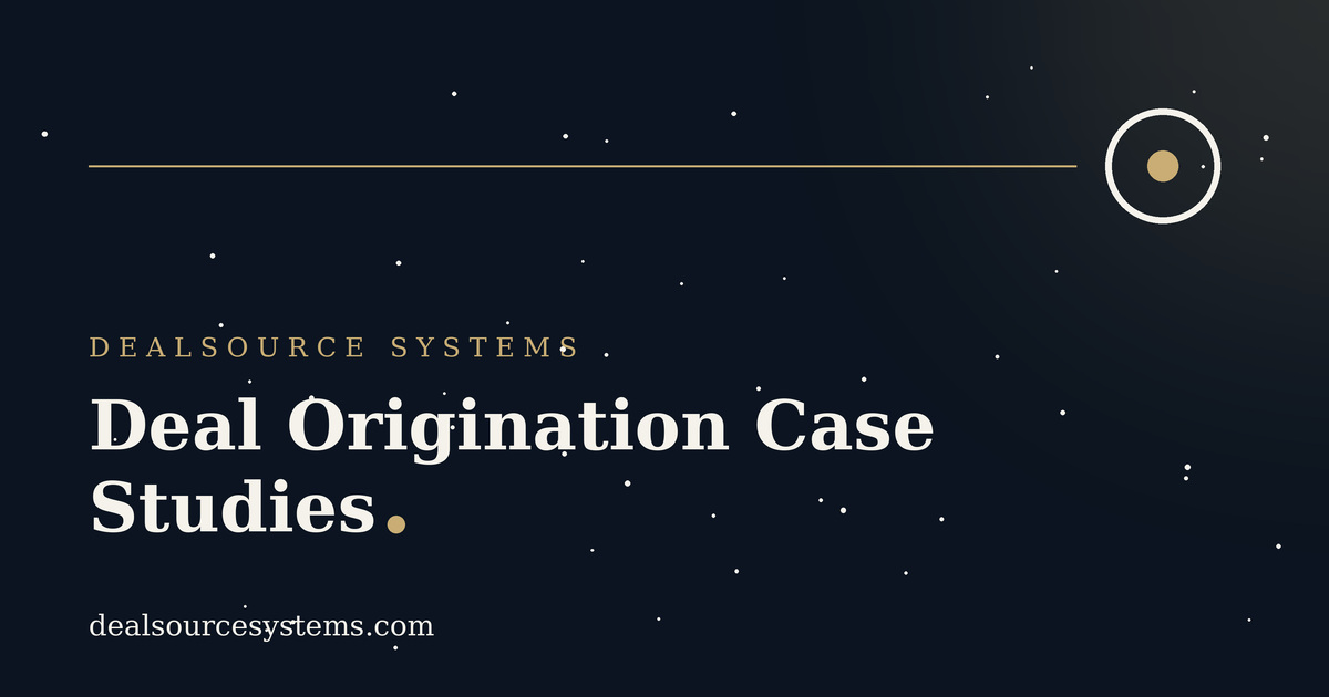 Deal Origination Case Studies: What 7 Engagements Show