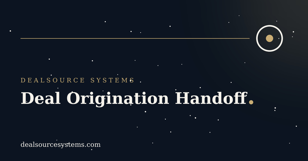 Deal Origination Handoff: Why Warm Conversations Go Cold