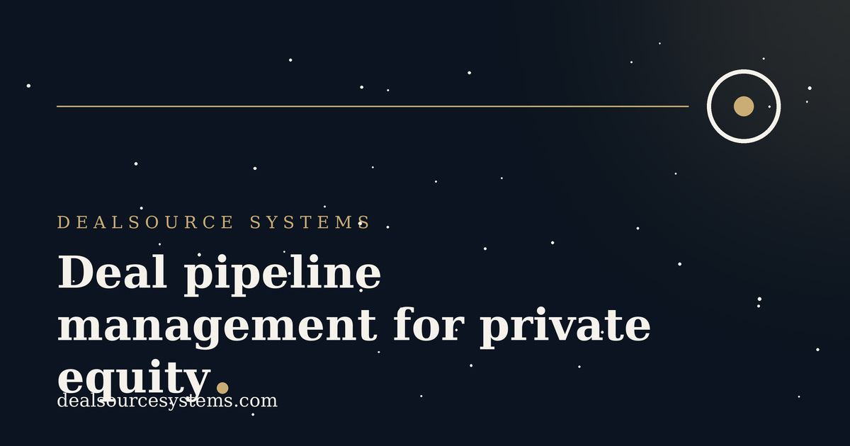 Deal pipeline management for private equity