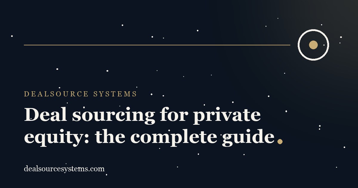 Deal sourcing for private equity: the complete guide