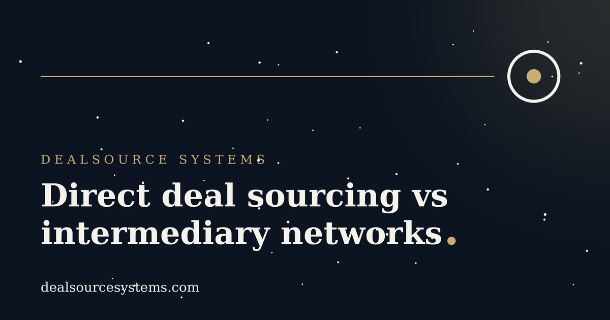 Direct deal sourcing vs intermediary networks