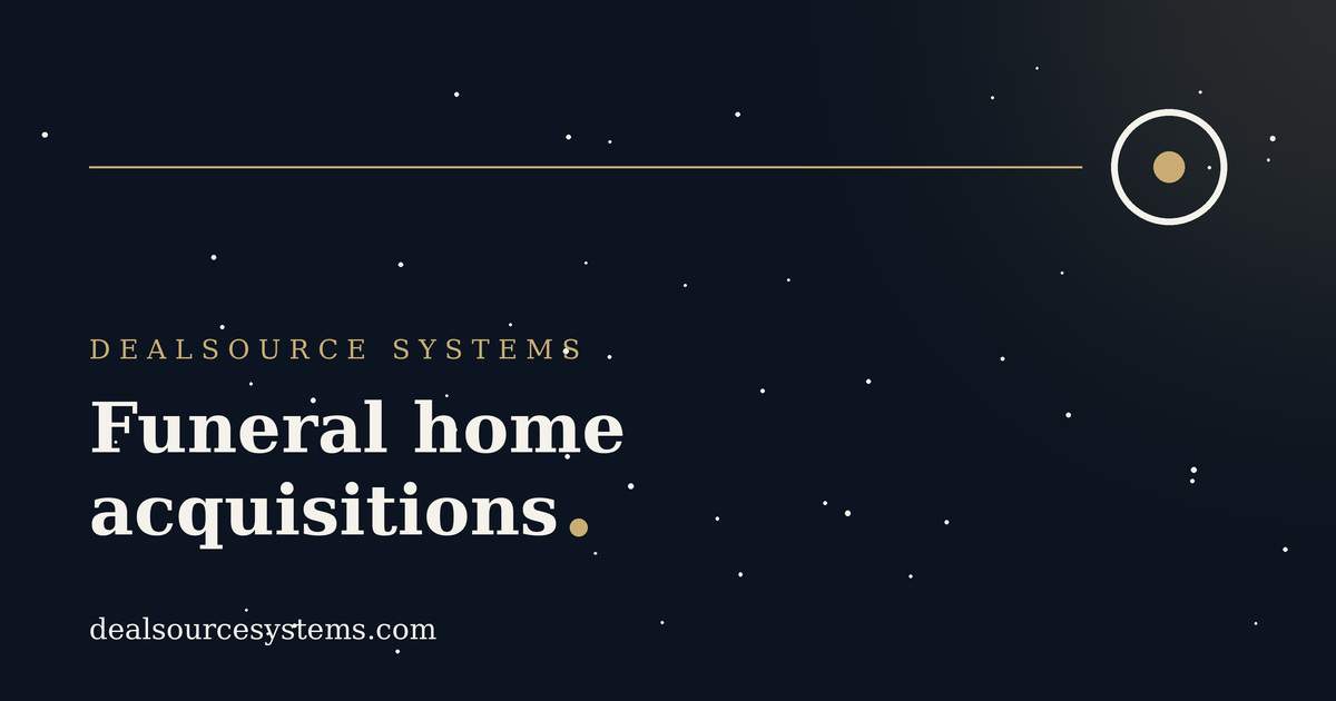 Funeral home acquisitions: a sourcing playbook