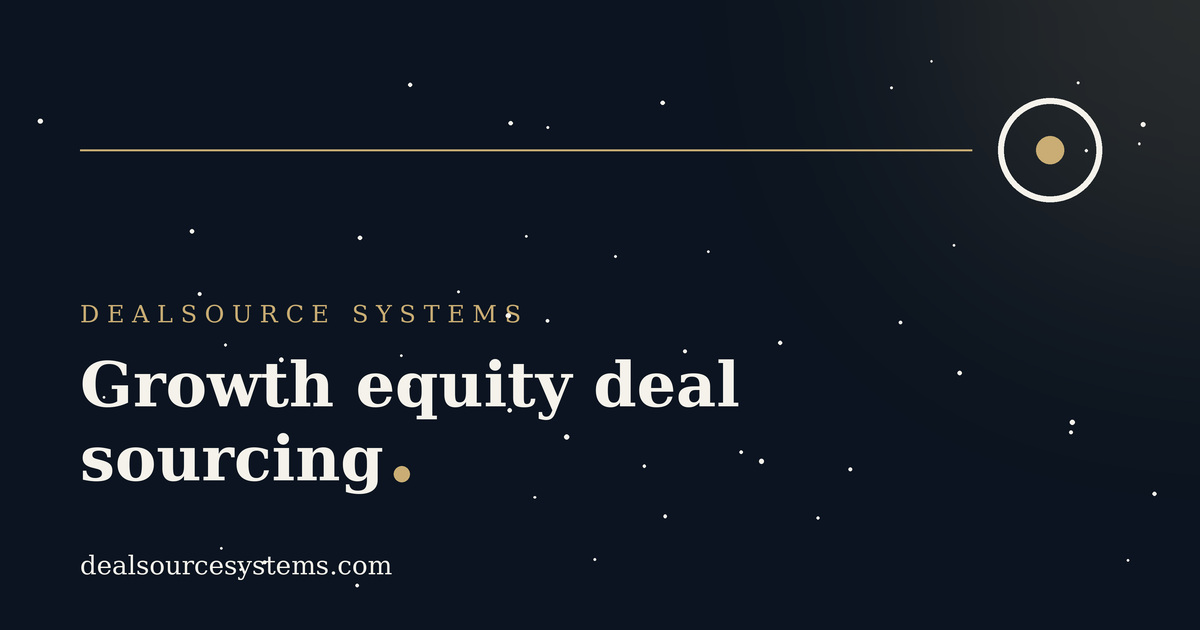 Growth equity deal sourcing: a practical guide