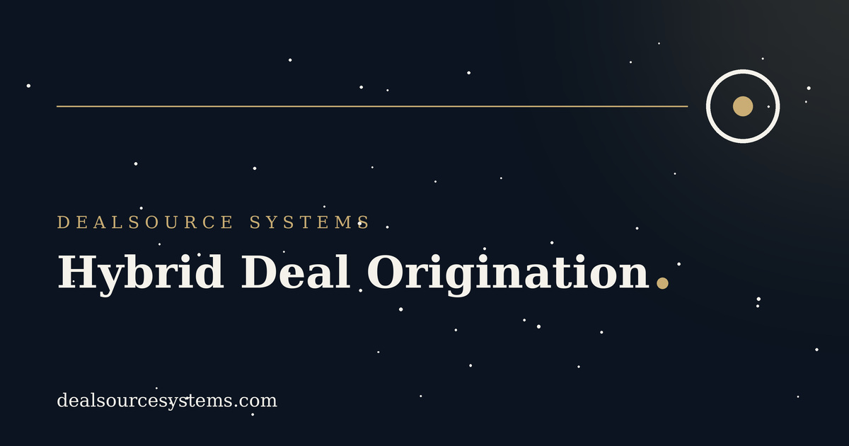 Hybrid Deal Origination: When It Beats Either Extreme