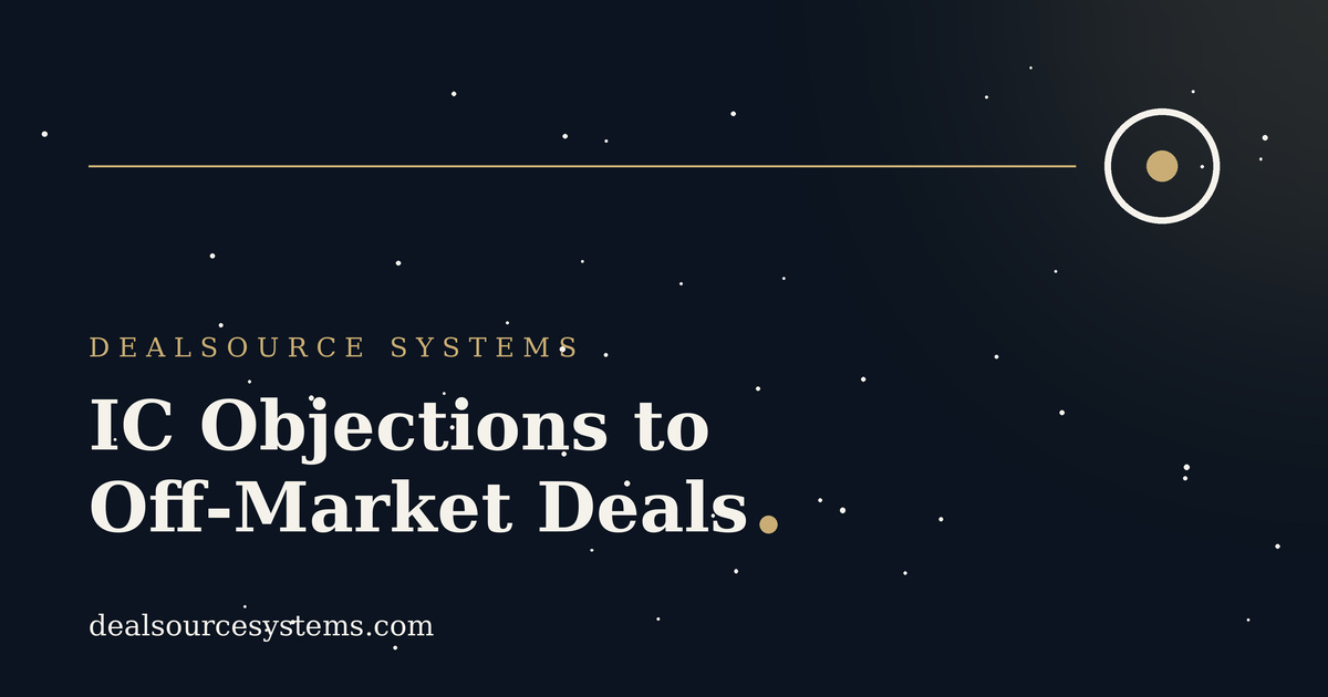 IC Objections to Off-Market Deals: How to Answer Them