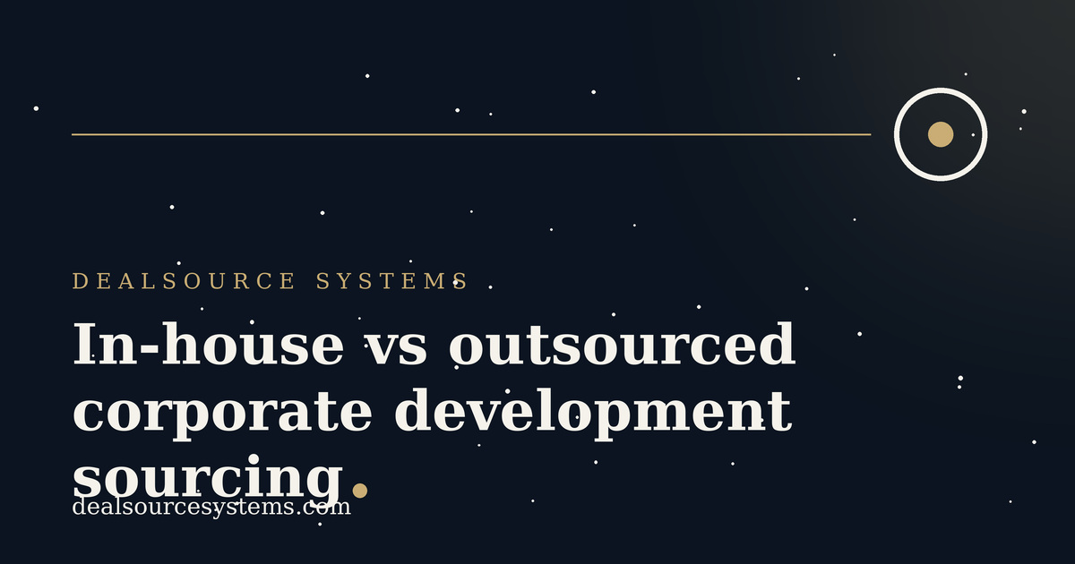 In-house vs outsourced corporate development sourcing