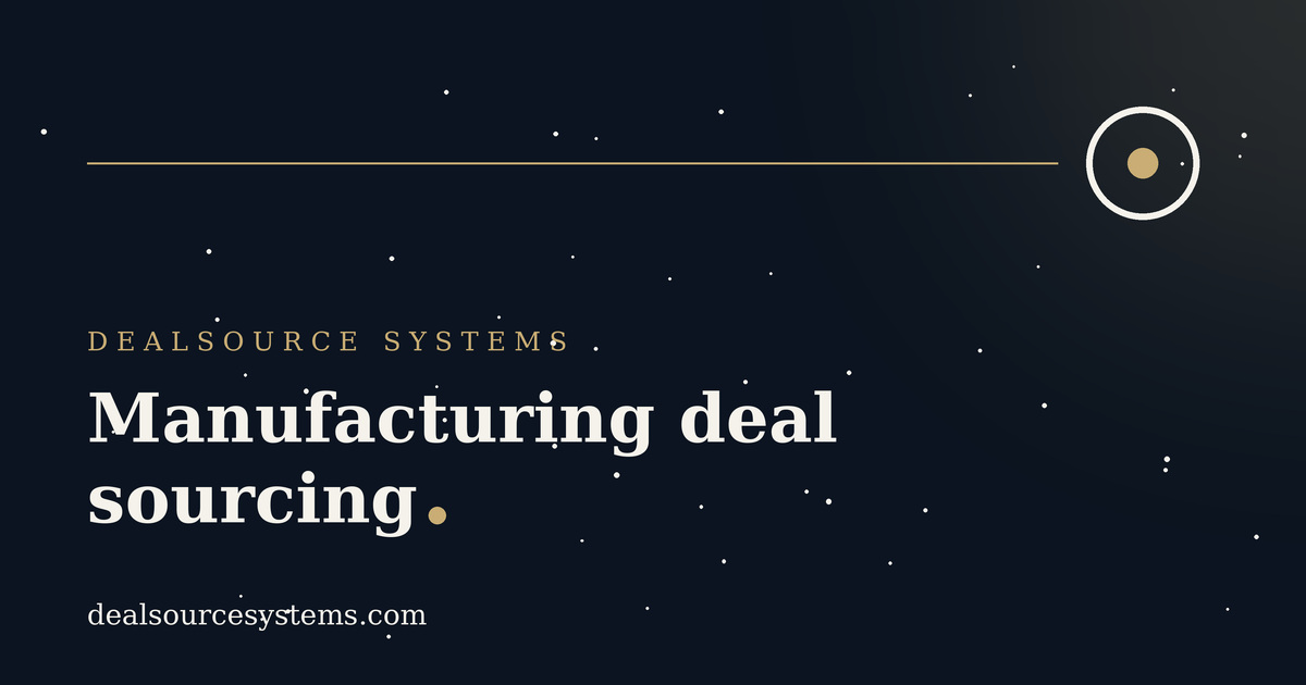 Manufacturing deal sourcing: direct vs broker