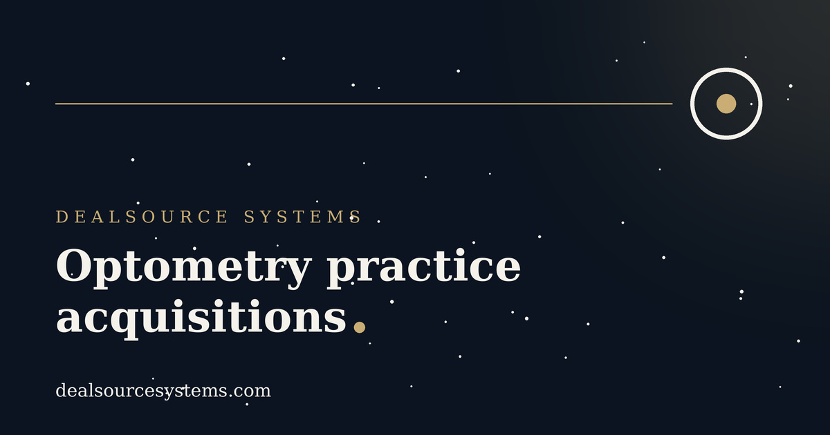 Optometry practice acquisitions: a sourcing guide