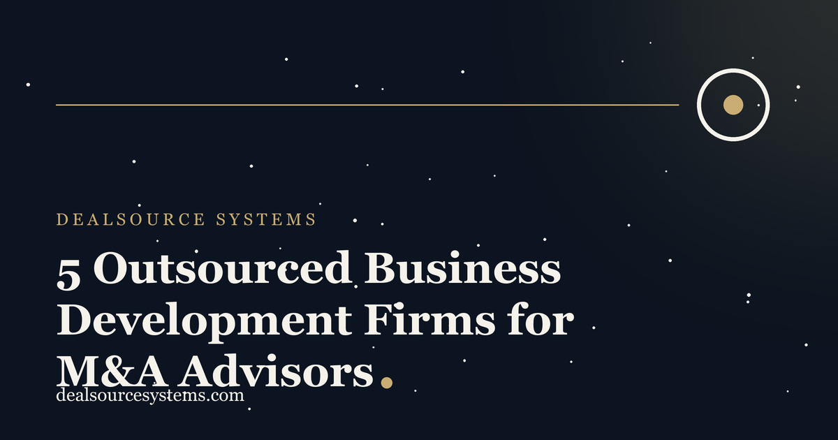 5 Outsourced Business Development Firms for M&A Advisors