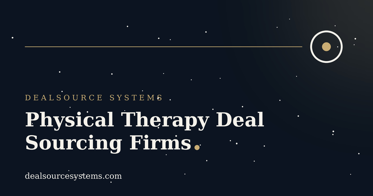 Physical Therapy Deal Sourcing Firms: 6 Best for 2026