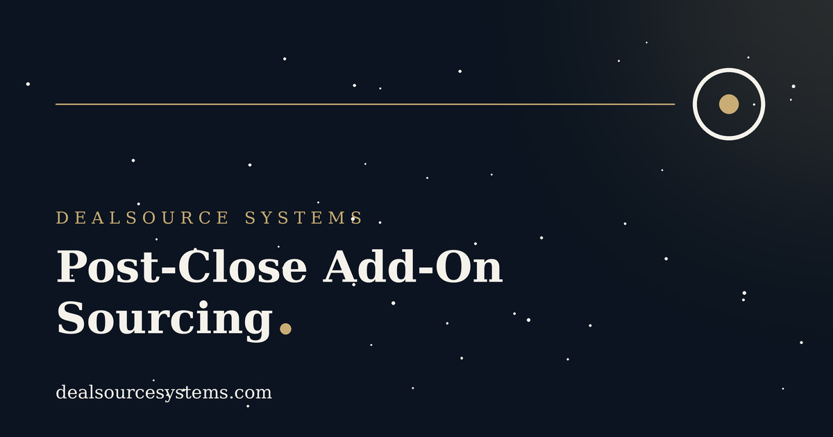Post-Close Add-On Sourcing: When to Start