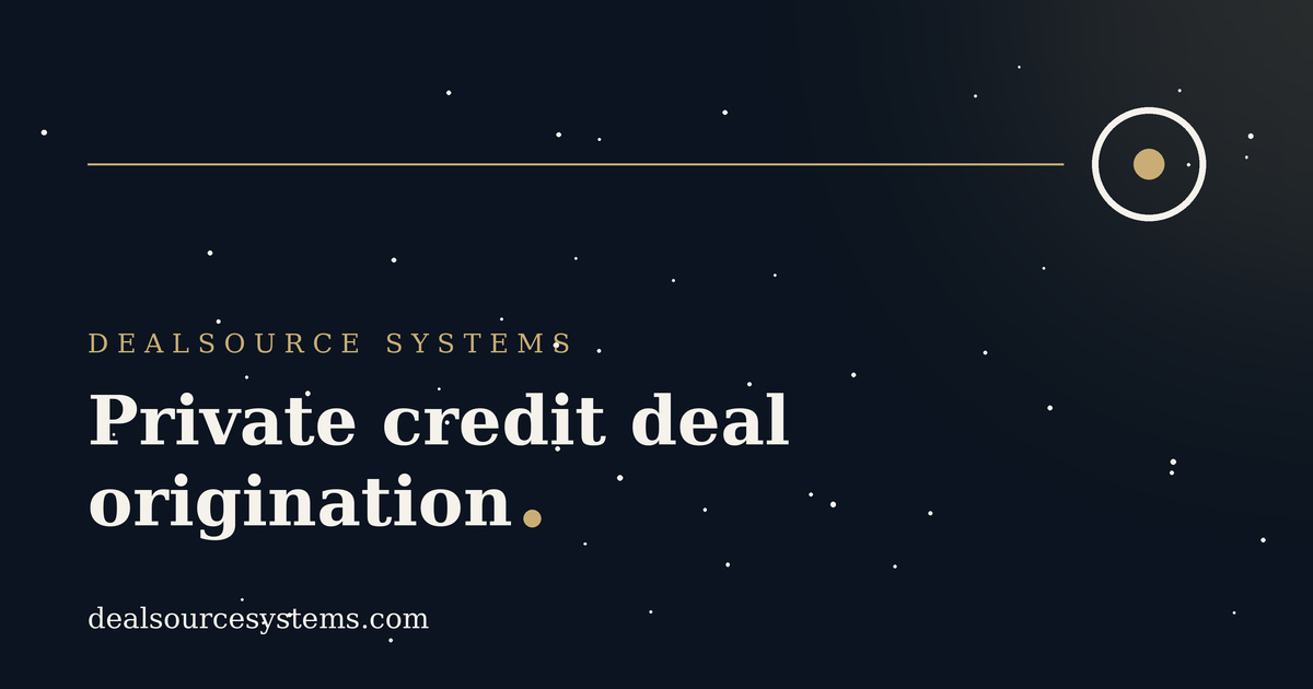 Private credit deal origination: how debt funds source