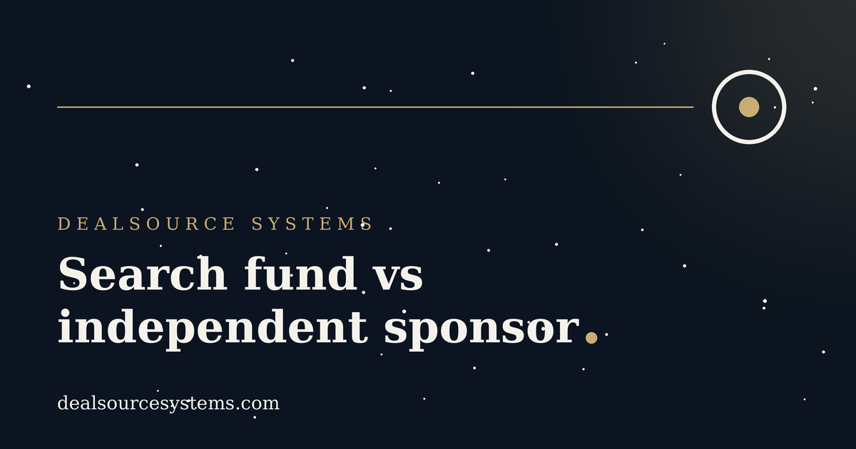 Search fund vs independent sponsor: deal sourcing compared