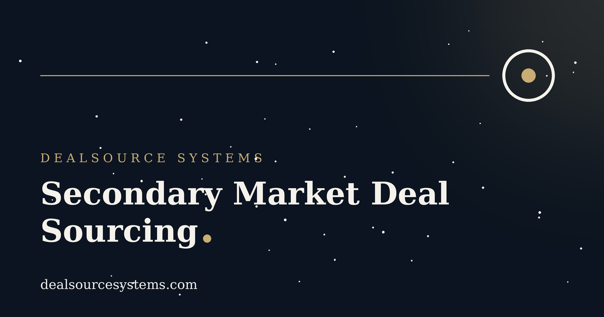 Secondary Market Deal Sourcing: Why Less Competition Wins